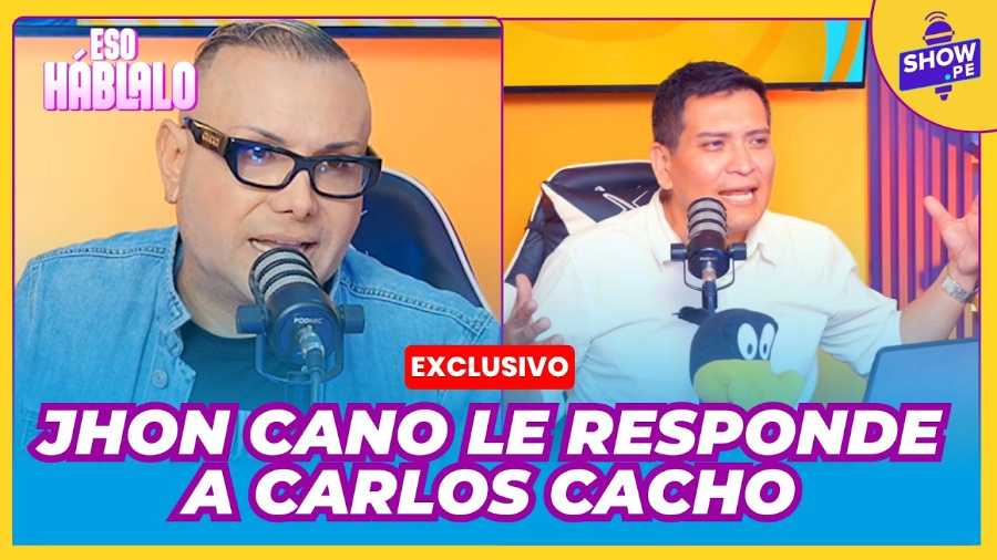 Jhon Cano responde a Carlos Cacho y marca distancia: “Aquí hay libertad de expresión, no libertinaje”